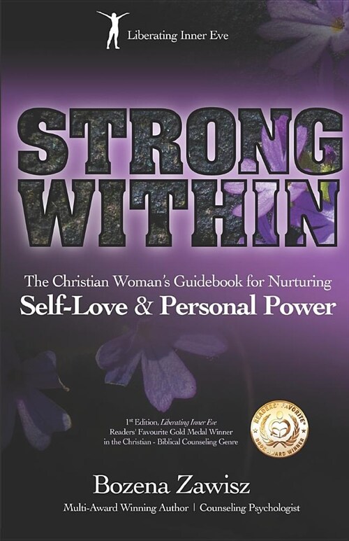 Strong Within: The Christian Womans Guidebook for Nurturing Self-Love and Personal Power (Paperback)