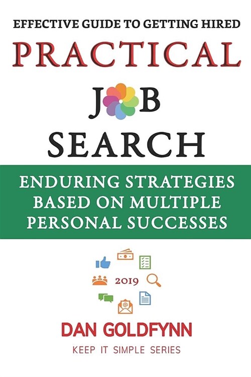 Practical Job Search: Effective Guide to Getting Hired (Paperback)