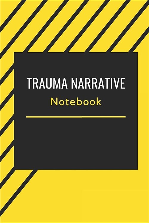 Trauma Narrative: Blank Notebook (Paperback)