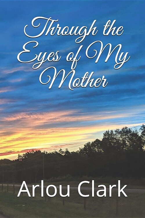 Through the Eyes of My Mother (Paperback)