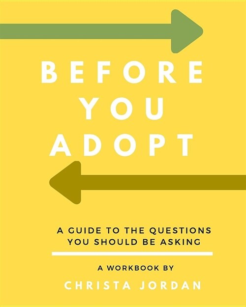 Before Your Adopt: A Guide to the Questions You Should Be Asking (White Interior) (Paperback)