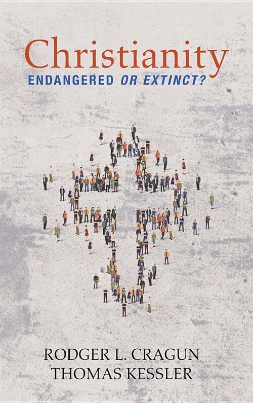 Christianity: Endangered or Extinct (Hardcover)