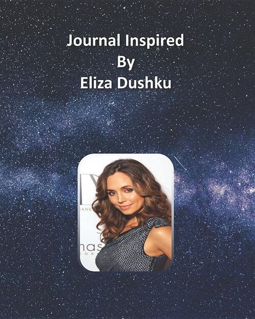 Journal Inspired by Eliza Dushku (Paperback)
