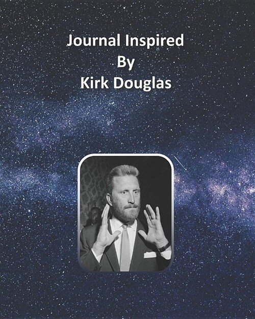 Journal Inspired by Kirk Douglas (Paperback)