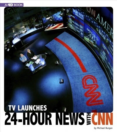 TV Launches 24-Hour News with CNN: 4D an Augmented Reading Experience (Paperback)