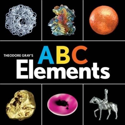Theodore Grays ABC Elements (Board Books)
