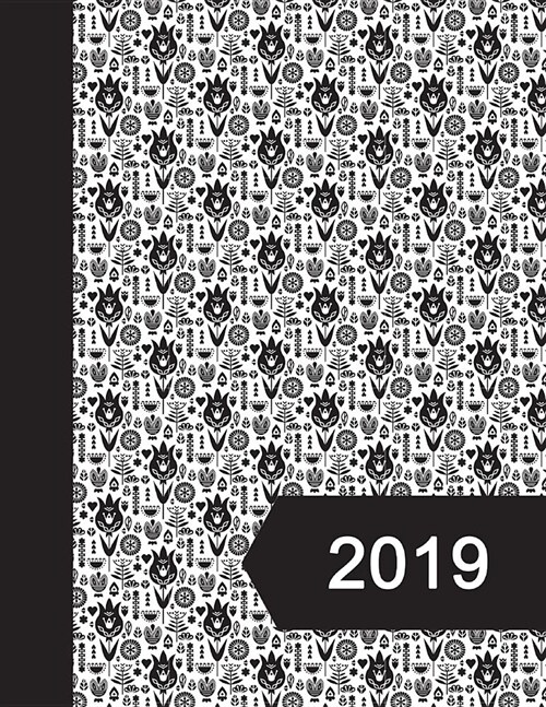 2019: One Page a Day Daily Planner & Monthly Calendar, Jan 2019 - Dec 2019 Black Floral (8.5 X 11) (Paperback)