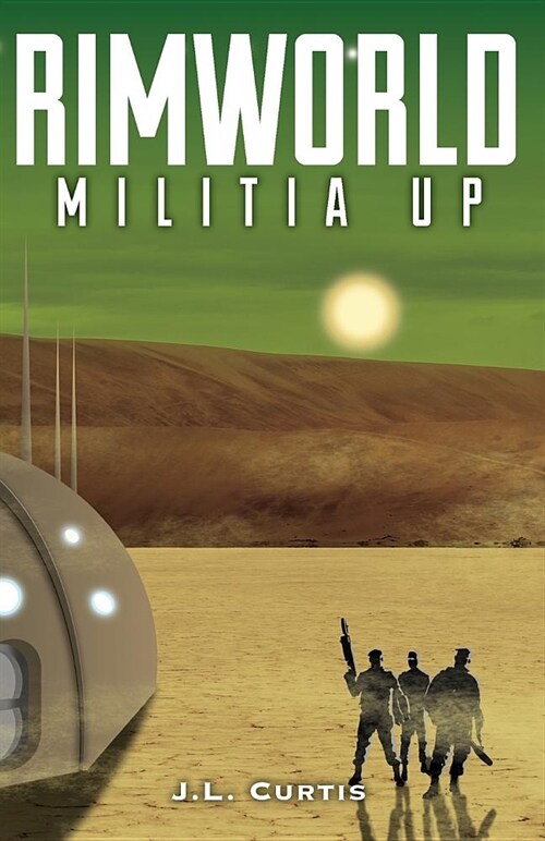 Rimworld- Militia Up (Paperback)