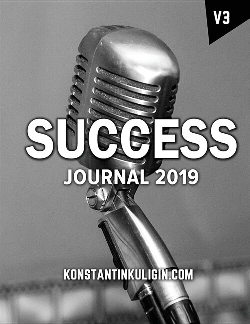 Success Journal 2019: My Gratitude Book to Become a Better Myself (Paperback)