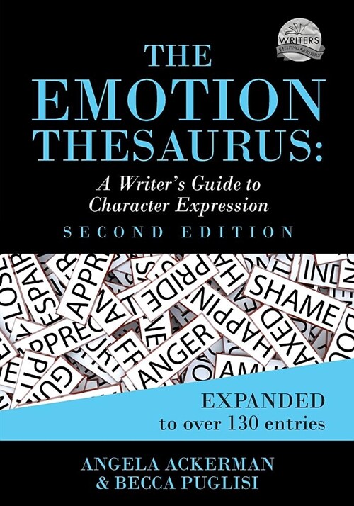 The Emotion Thesaurus: A Writers Guide to Character Expression (Second Edition) (Paperback, 2)