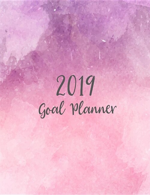 2019 Goal Planner: Monthly Yearly 2019 Goal Planner with Vision Board, Monthly Goals, Future Goals and Goal Progress with Watercolor Cove (Paperback)