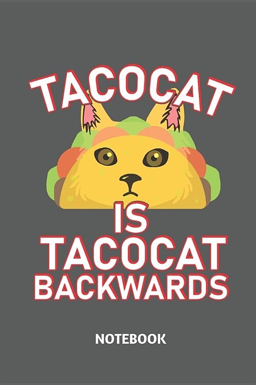 Tacocat Is Tacocat Backwards Notebook: Funny Taco and Cat Pun Large 6x9 Classic 110 Dot Grid Pages Notebook for Notes, Lists, Musings, Bullet Journali (Paperback)