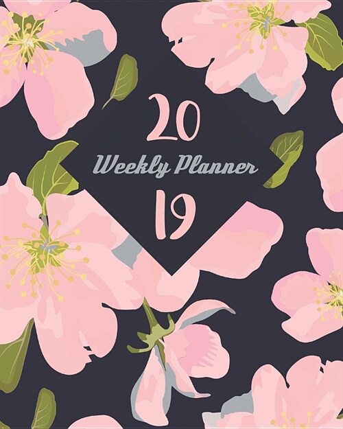 2019 Weekly Planner: 12 Months Plan Notebook Floral Cover Daily & Weekly Organizer, Scheduling and Calendar with Events Planning Checklist (Paperback)