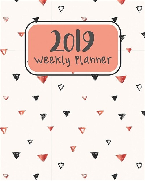 Weekly Planner 2019: 12 Months Plan Notebook Daily & Weekly Organizer, Scheduling and Calendar with Events Planning Checklist (Paperback)