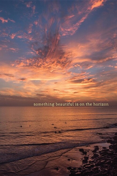 Something Beautiful Is on the Horizon: Lined Notebook Journal Ocean Sunset in Iceland (Paperback)