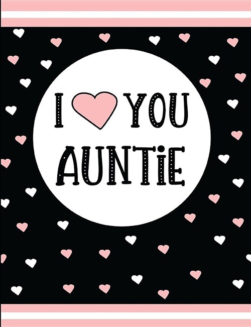 I Love You Auntie: Blank Lined Journal (Paperback)