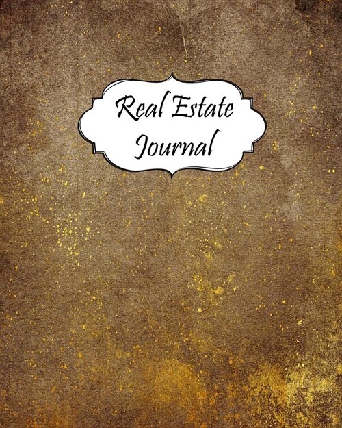 Real Estate Journal: Realtor Logbook Customer Property Search Organizer Open House Notebook #31 (Paperback)