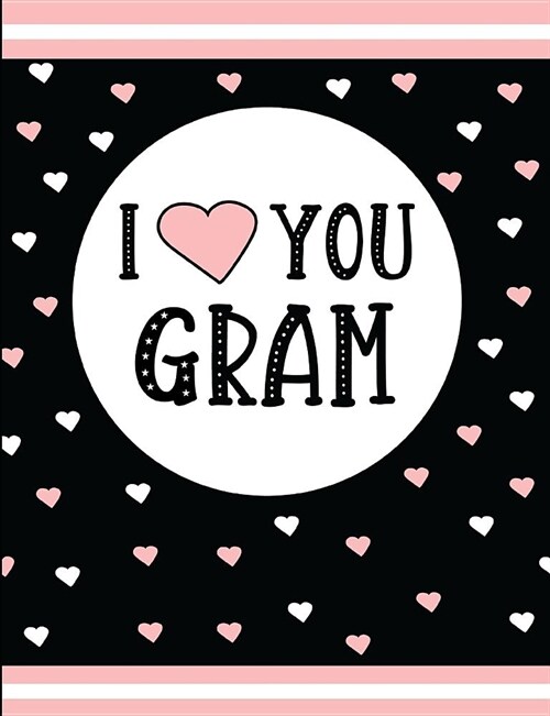 I Love You Gram: Blank Lined Journal (Paperback)