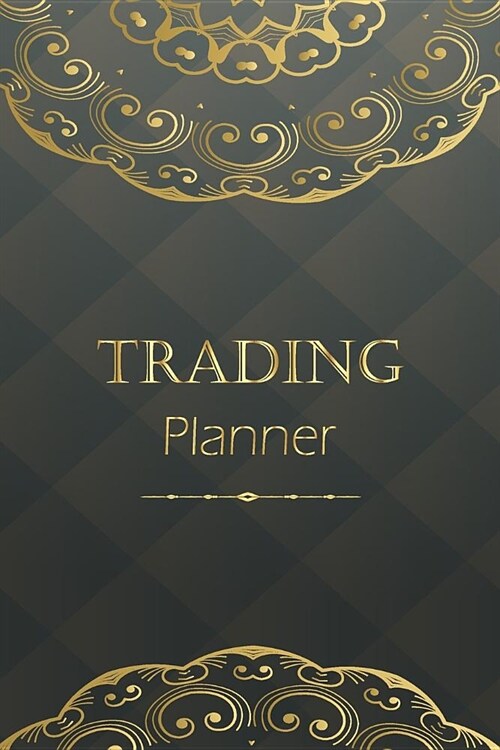 Trading Planner: The Journal for Tracking Your Day Trading and Investigate Your Mistake. (Paperback)