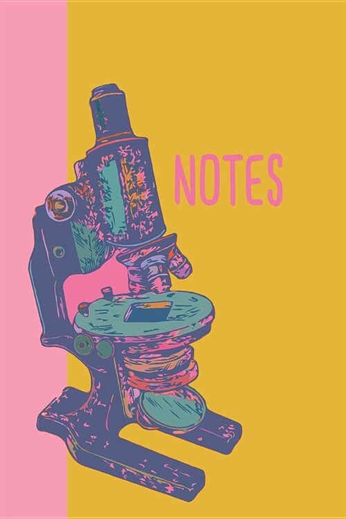 Notes: Colorful Pop Art Microscope Science 6 X 9, 120 Graph Paper Pages Notebook (Paperback)