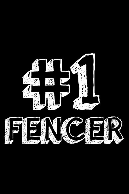 #1 Fencer: 6x9 Notebook, Ruled, Fencing Sports Journal, Notebook, Training Log Book, Draw and Write, Diary, Organizer, Planner (Paperback)