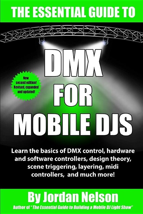 DMX for Mobile Djs: The Essential Guide (Second Edition) (Paperback)