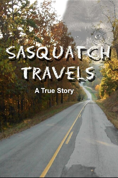 Sasquatch Travels (Paperback)