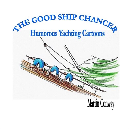 The Good Ship Chancer: Humorous Yachting Cartoons (Paperback)