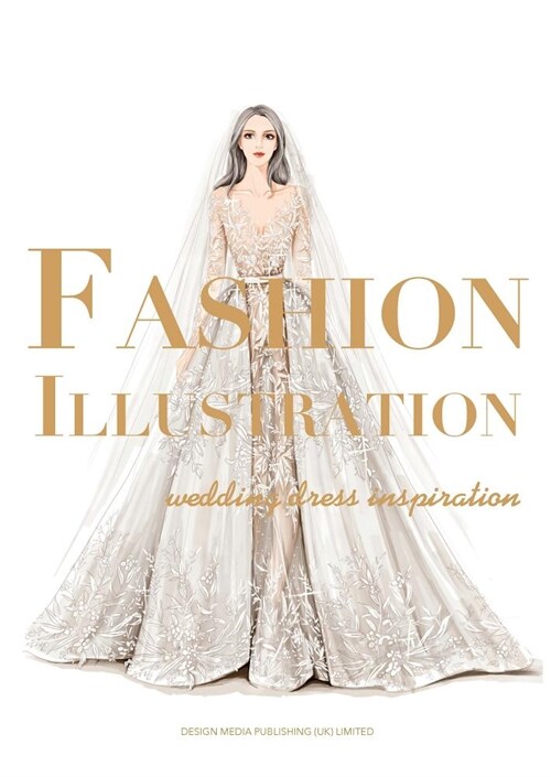 Fashion Illustration: Wedding Dress Inspiration (Hardcover)