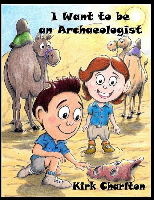 I Want to Be an Archaeologist (Paperback)