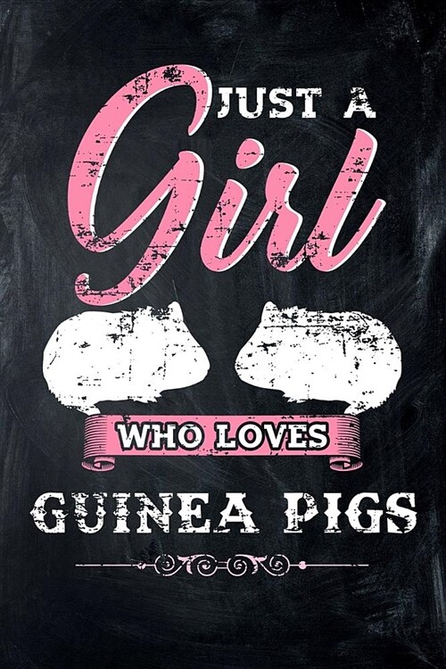 Just a Girl Who Loves Guinea Pigs: College Ruled Lined Paper Journal (Paperback)