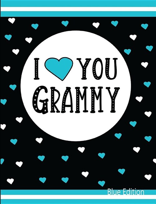 I Love You Grammy Blue Edition: Blank Lined Journal (Paperback)