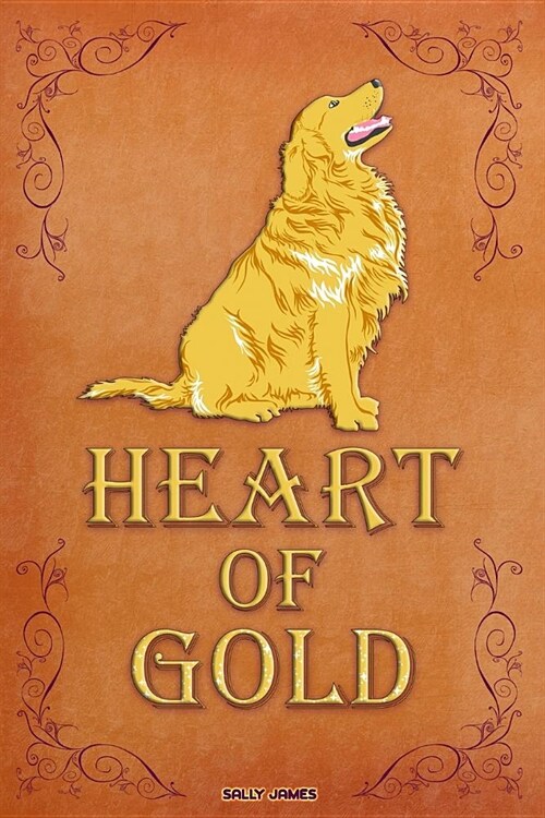 Heart of Gold: Personal Journal for Dog Lovers and Golden Retriever Owners (Paperback)