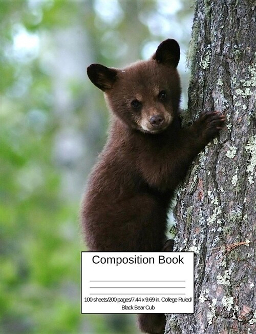 Composition Book 100 Sheets/200 Pages/7.44 X 9.69 In. College Ruled/ Black Bear Cub: Writing Notebook Lined Page Book Soft Cover Plain Journal (Paperback)