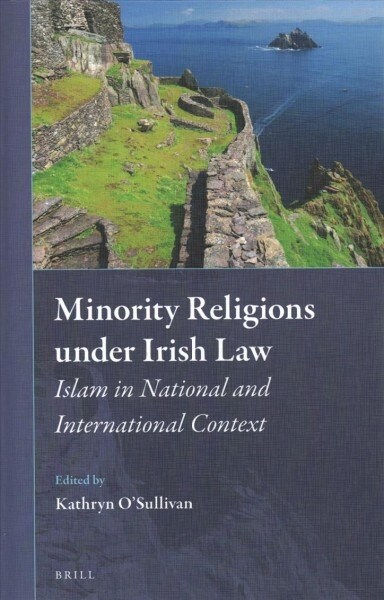 Minority Religions Under Irish Law: Islam in National and International Context (Hardcover)