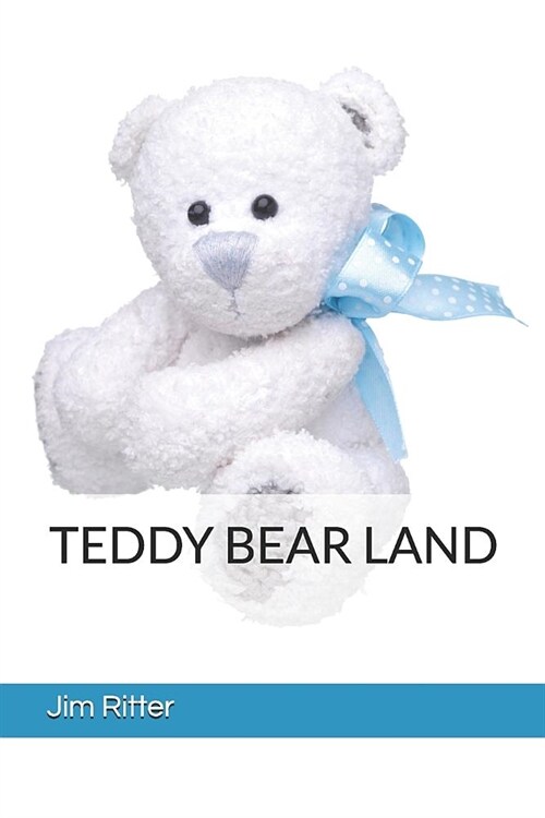 Teddy Bear Land (Paperback)