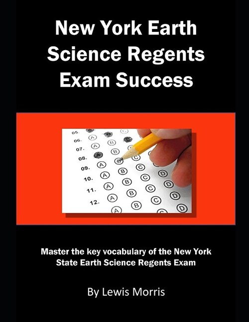 New York Earth Science Regents Exam Success: Master the Key Vocabulary of the New York State Earth Science Regents Exam (Paperback)