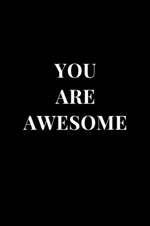 You Are Awesome: Black Gift Lined Notebook Journal (Paperback)