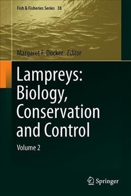 Lampreys: Biology, Conservation and Control: Volume 2 (Hardcover, 2019)