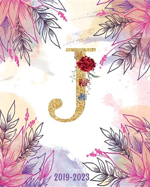 J - 2019-2023: Monogram Initial J Watercolor Floral, Monthly Schedule Organizer, 60 Months Calendar Planner Agenda with Holidays (Paperback)