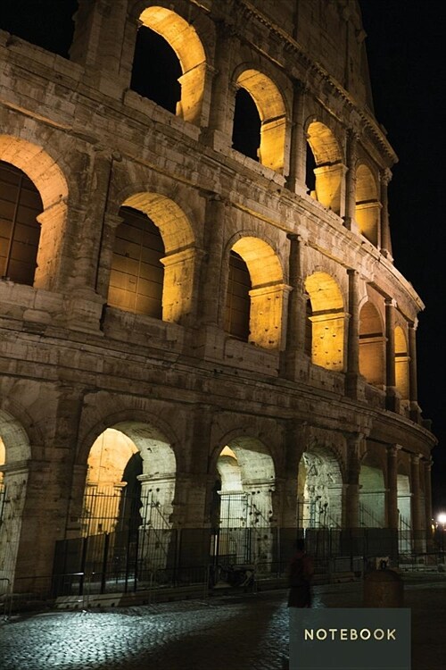 Notebook: Lined Journal Rome Colosseum at Night, Italy (Paperback)