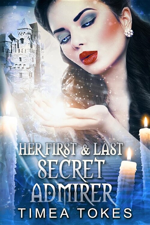 Her First & Last Secret Admirer (Paperback)