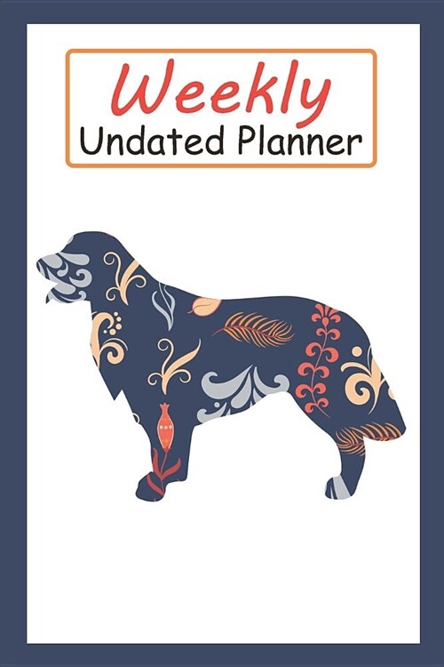 Weekly Undated Planner: 52 Weeks Planner with Blue Flower Golden Retriever Dog Pattern and Gratitude Journal Section (Agenda, Organizer, Notes (Paperback)