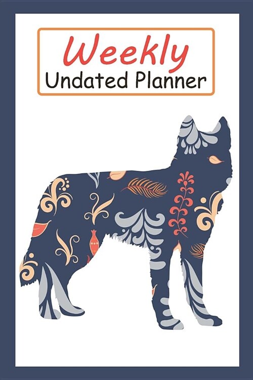 Weekly Undated Planner: 52 Weeks Planner with Blue Flower Siberian Husky Dog Pattern and Gratitude Journal Section (Agenda, Organizer, Notes, (Paperback)