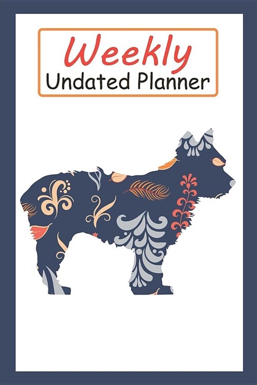 Weekly Undated Planner: 52 Weeks Planner with Blue Flower Yorkshire Terrier Dog Pattern and Gratitude Journal Section (Agenda, Organizer, Note (Paperback)