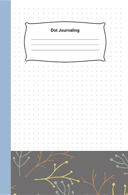 Dot Journaling: Creative Grid Line Journaling Ideas Notebook, Composition, Drawing, Design Paper Game and Sketchbook for Calligraphy 1 (Paperback)