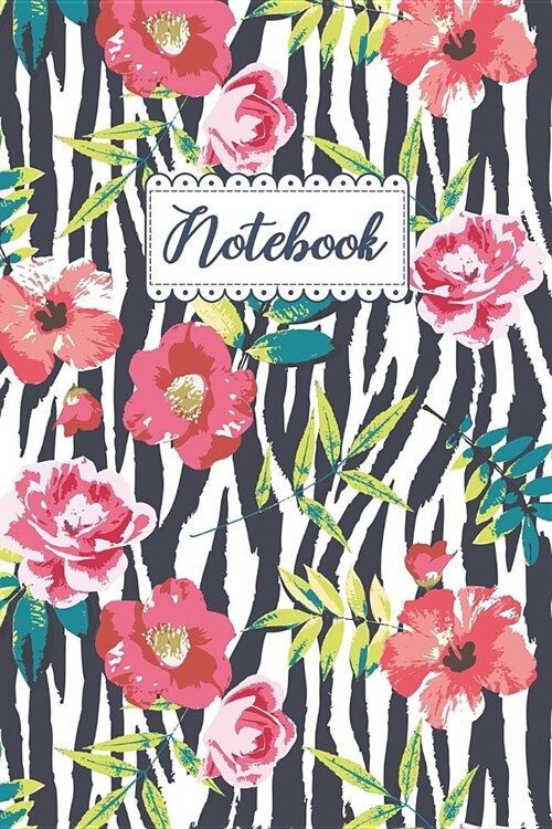 Notebook: Beautiful Floral & Zebra Print Blank Lined Composition Notepad Journal 6x9 (Paperback)