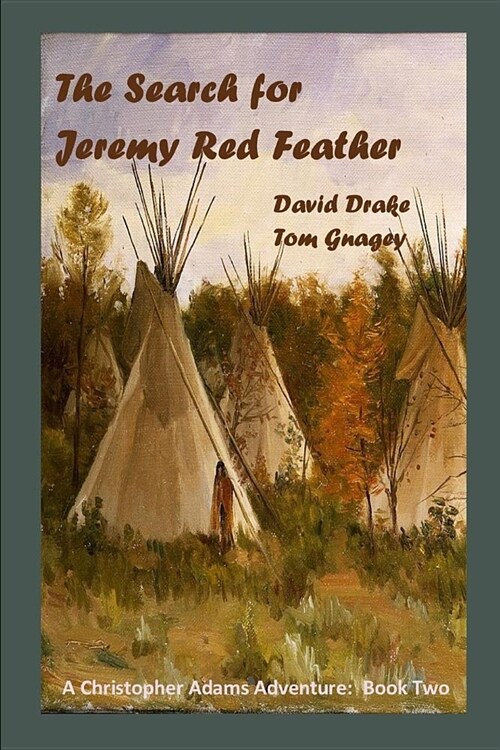 The Search for Jeremy Red Feather (Paperback)