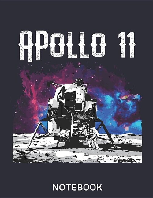 Apollo 11 Notebook: Large Size - 8.5 X 11 Notebook/Journal, Minimalist 120 Pages, Classic Lined Pages Planner, Dairy & Notebook for Writin (Paperback)