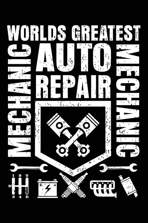 Worlds Greatest Auto Mechanic: Notebook Journal (Paperback)